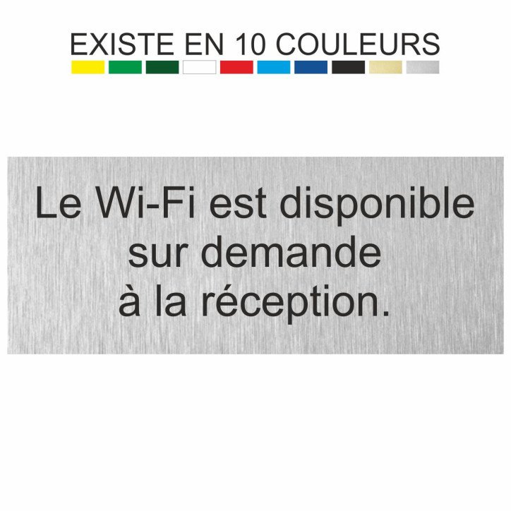 Plaque gravée le Wi-Fi est disponible sur demande à la réception
