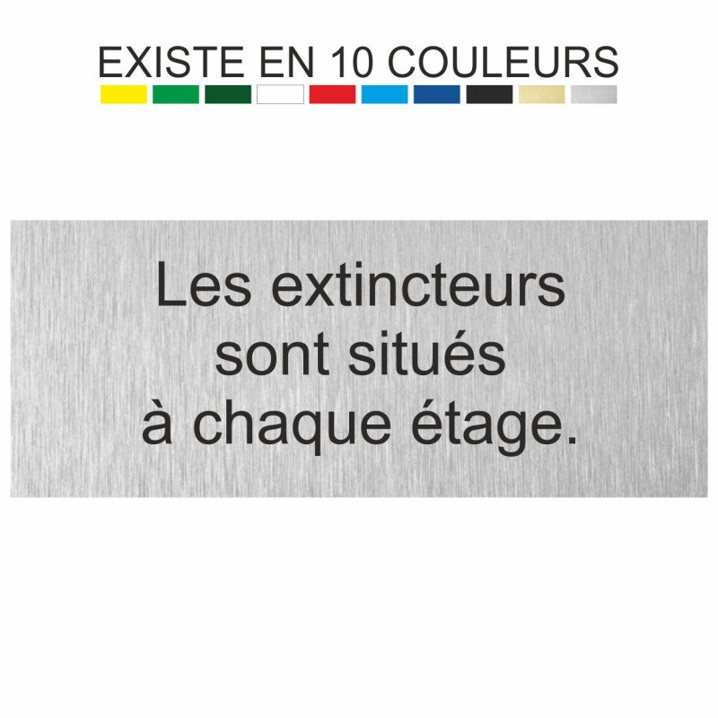 Plaque gravée les extincteurs sont situés  à chaque étage
