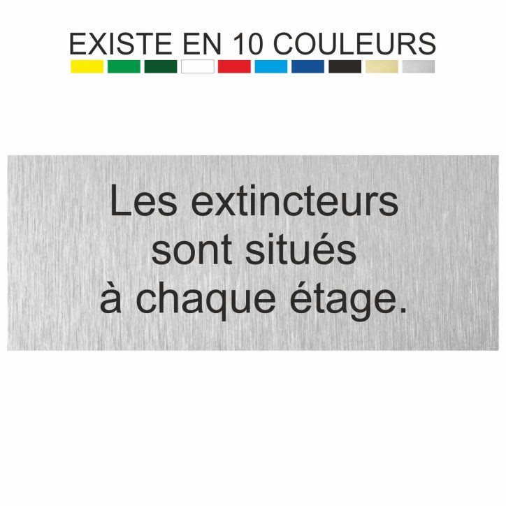 Plaque gravée les extincteurs sont situés  à chaque étage
