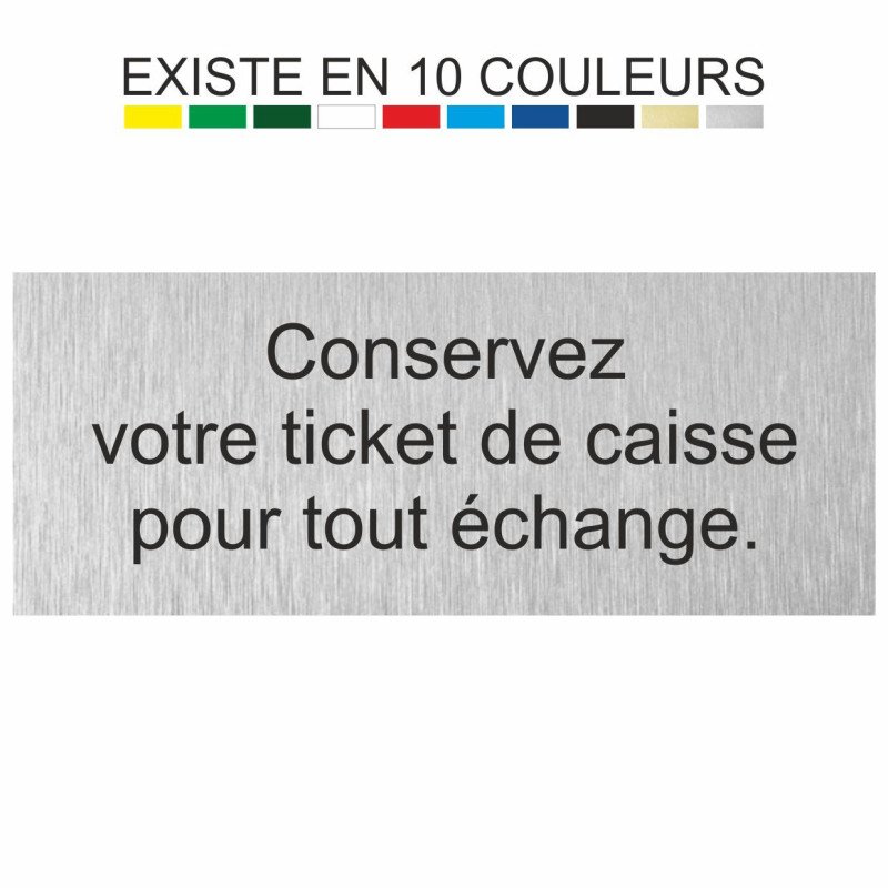 Plaque gravée conservez votre ticket de caisse pour tout échange