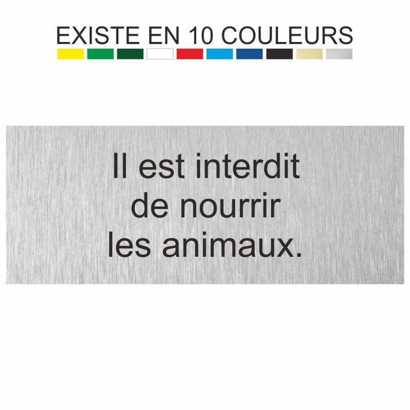 Il est interdit
de nourrir
les animaux.