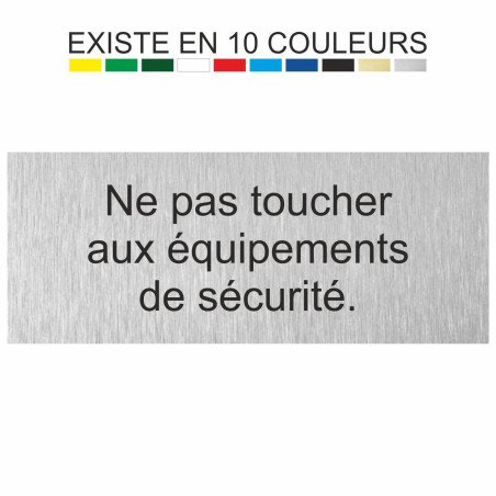 Plaque gravée ne pas toucher aux équipements de sécurité