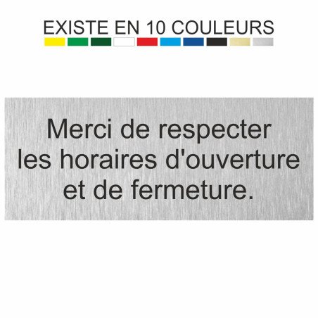 Plaque gravée merci de respecter les horaires d'ouverture et de fermeture