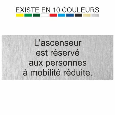 Plaque gravée l'ascenseur est réservé  aux personnes à mobilité réduite