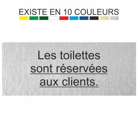 Plaque gravée les toilettes sont réservées aux clients