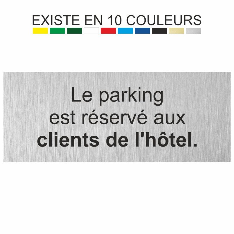 Plaque gravée Le parking est réservé aux clients de l'hôtel