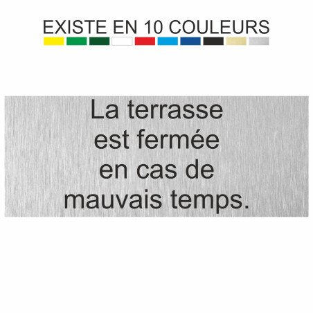 Plaque gravée la terrasse est fermée en cas de mauvais temps