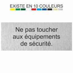 Plaque gravée ne pas toucher aux équipements de sécurité