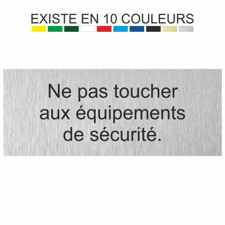 Plaque gravée ne pas toucher aux équipements de sécurité