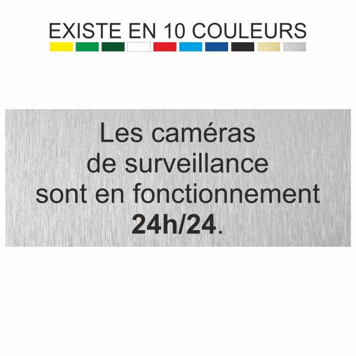 Plaque gravée Les caméras de surveillance sont en fonctionnement 24h/24 Plaque gravée Les caméras de surveillance sont en fonctionnement 24h/24