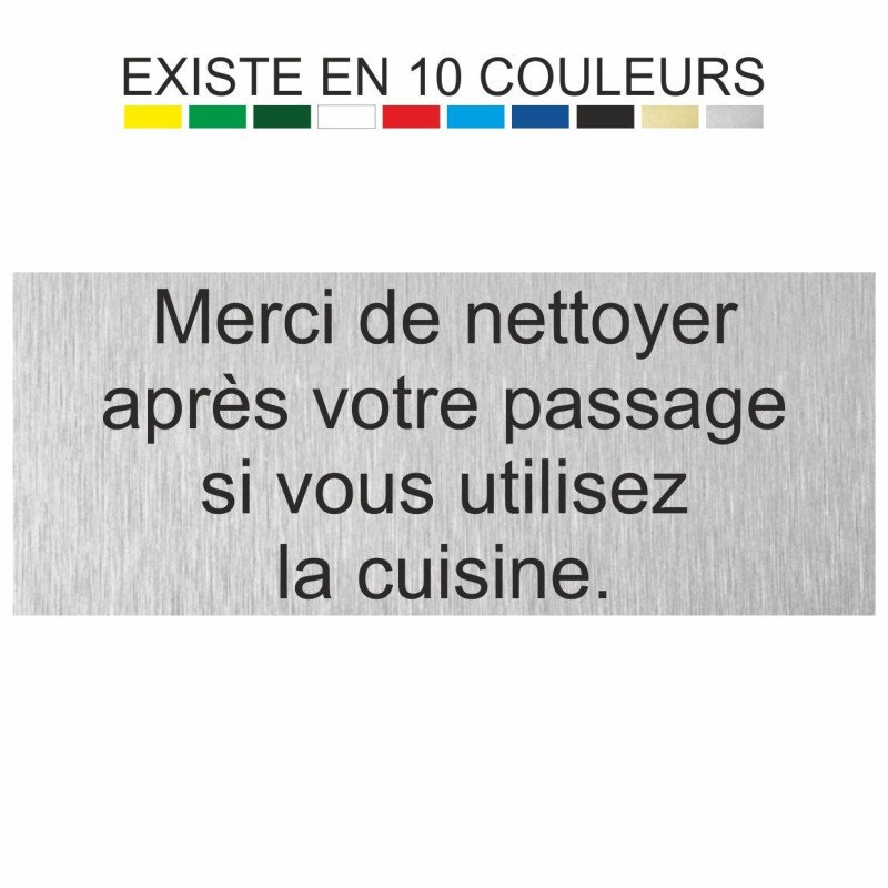 Plaque gravée merci de nettoyer après votre passage si vous utilisez la cuisine