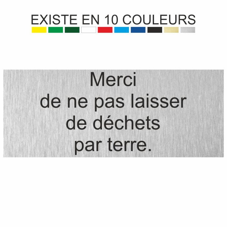 Plaque gravée merci de ne pas laisser de déchets  par terre