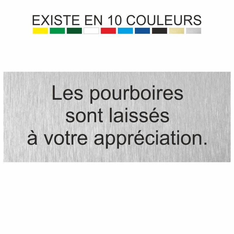 Plaque gravée les pourboires sont laissés à votre appréciation