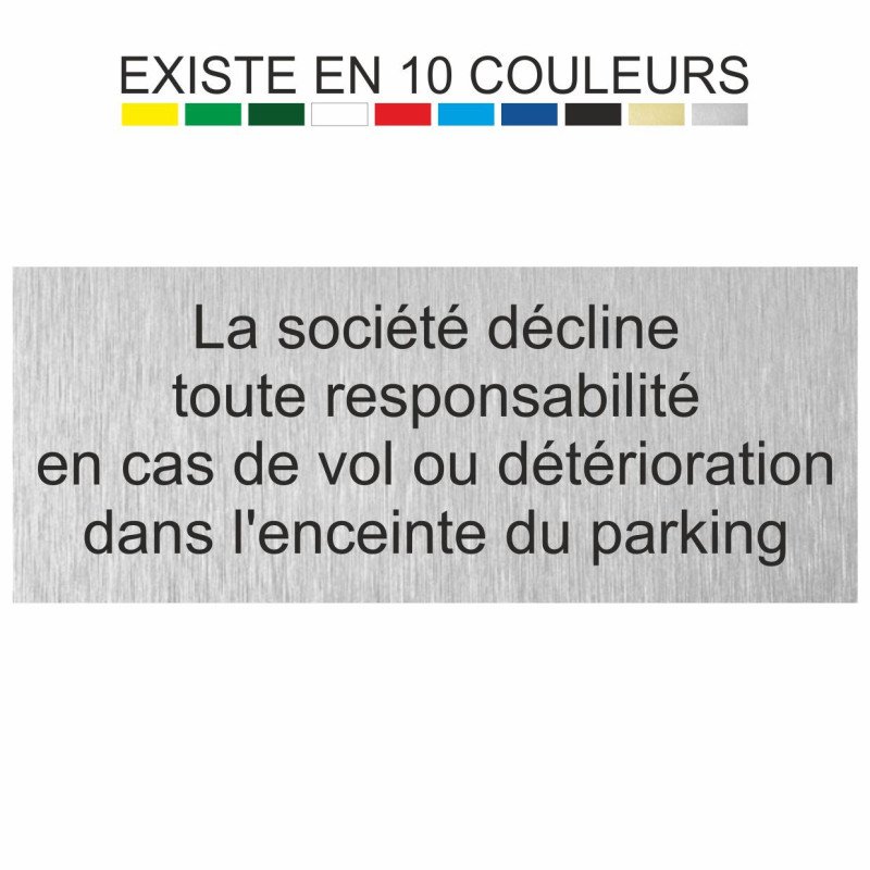 Plaque gravée la société décline toute responsabilité en cas de vol