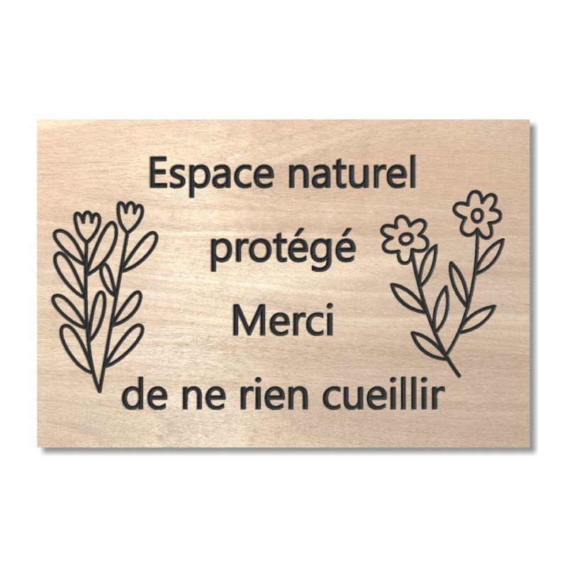 Panneau en bois espace naturel protégé merci de ne rien cueillir