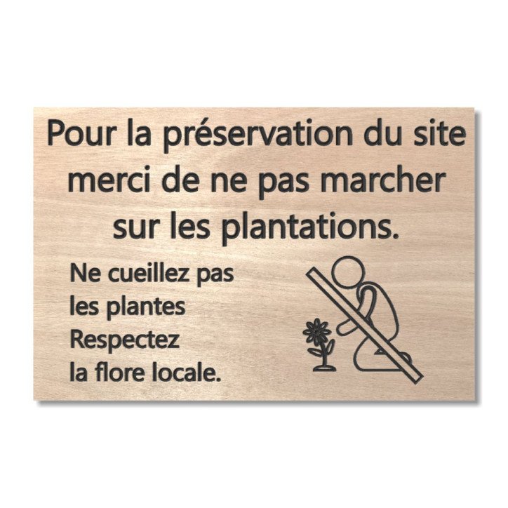 Panneau en bois pour la préservation du site merci de ne pas marcher sur les plantations Panneau en bois pour la préservation du site merci de ne pas marcher sur les plantations