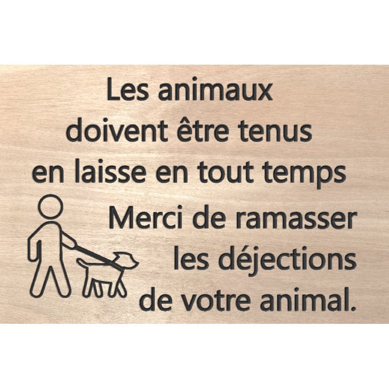 Panneau en bois les animaux doivent être tenus en laisse - Merci de ramasser les déjection de votre animal.