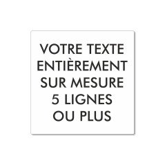 Panneau carré sur mesure, signalétique texte sur mesure en 7 couleurs