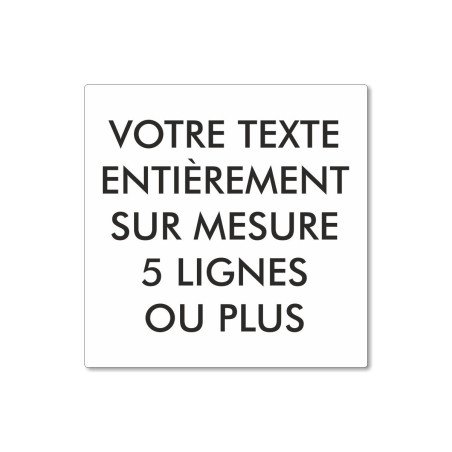 Panneau carré sur mesure, signalétique texte sur mesure en 7 couleurs