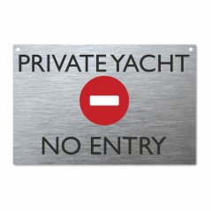 Panneau private yacht no entry en DIBOND métal brossé