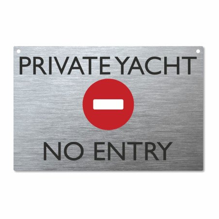 Panneau private yacht no entry en DIBOND métal brossé
