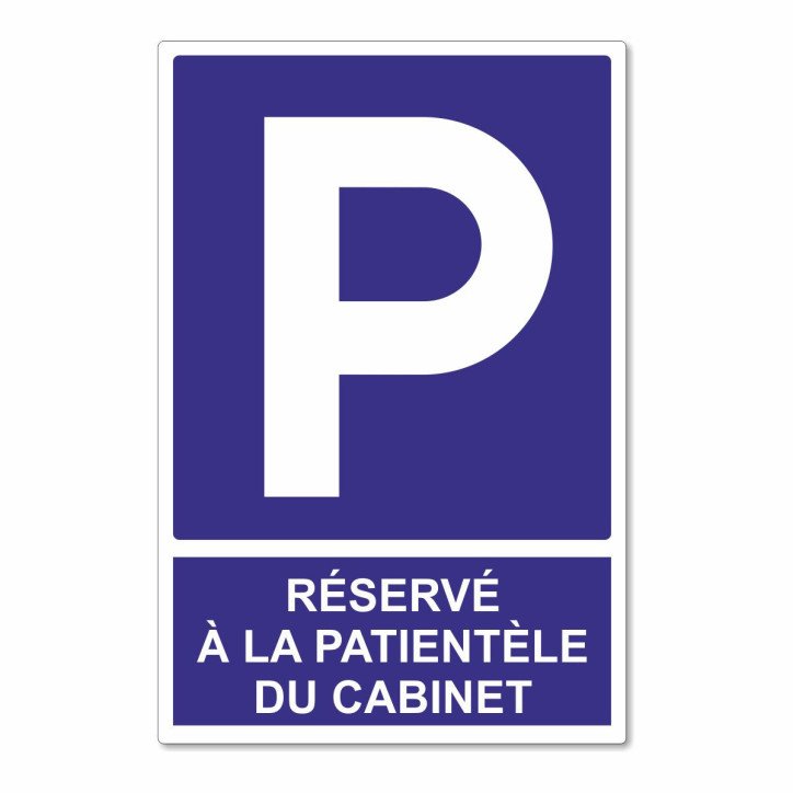 Panneau parking réservé à la patientèle du cabinet