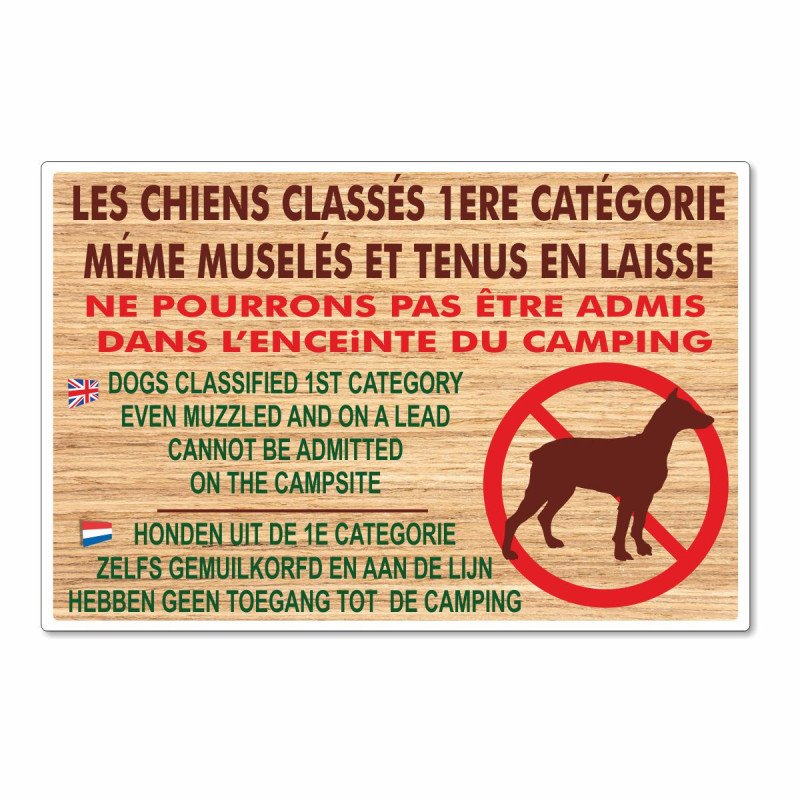 Panneau les chiens classés 1ère catégorie même tenus en laisse ne pourrons pas être admis dans l'enceinte du camping