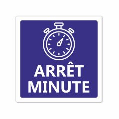 Panneau Arrêt minute