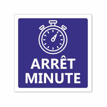 Panneau Arrêt minute
