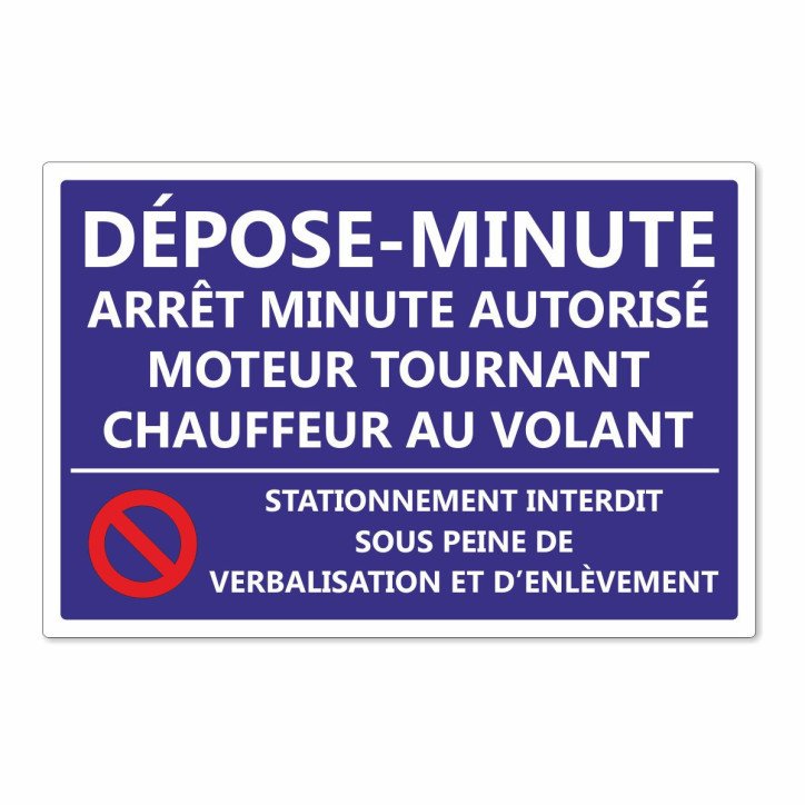 Panneau Dépose Minute - Stationnement Interdit