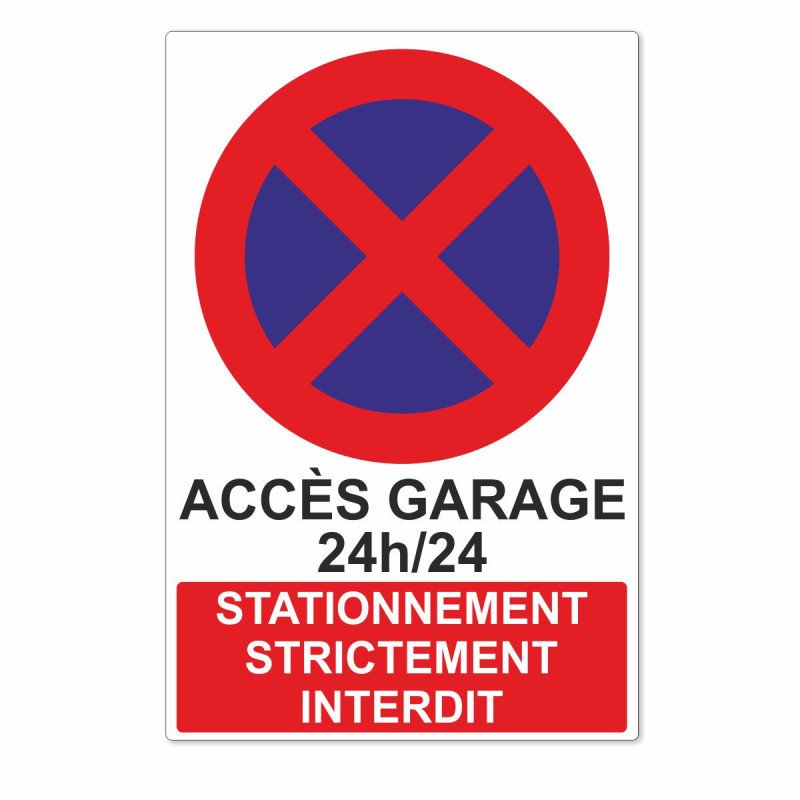Accès Garage 24h/24 - Stationnement Strictement Interdit