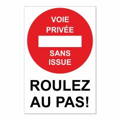 Panneau Voie Privée Sans Issue Roulez au Pas
