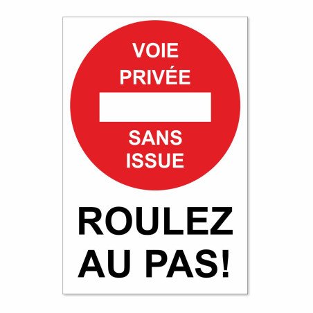 Panneau Voie Privée Sans Issue Roulez au Pas