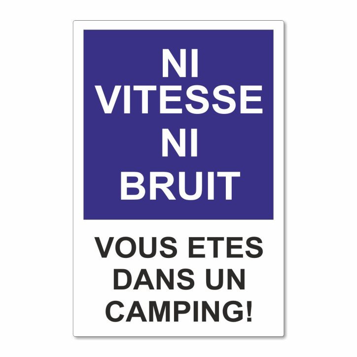 Panneau ni vitesse, ni bruit pour campings et résidences