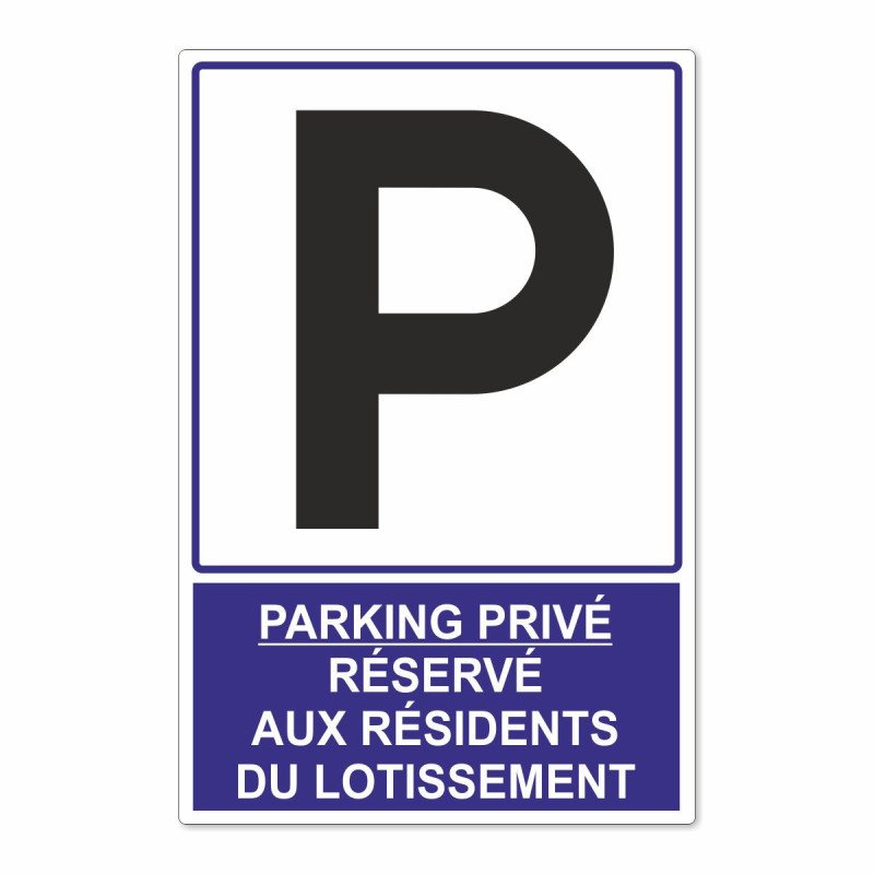 Panneau parking privé réservé aux résidents du lotissement