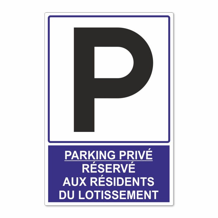 Panneau parking privé réservé aux résidents du lotissement Panneau parking privé réservé aux résidents du lotissement