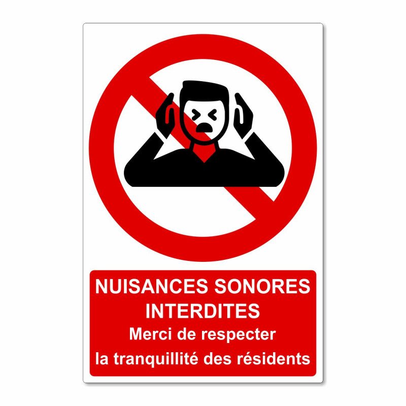 Panneau nuisances sonores interdites. Merci de respecter la tranquilité des résidents