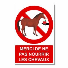 Panneau Ne Pas Nourrir les Chevaux - Alu  3mm